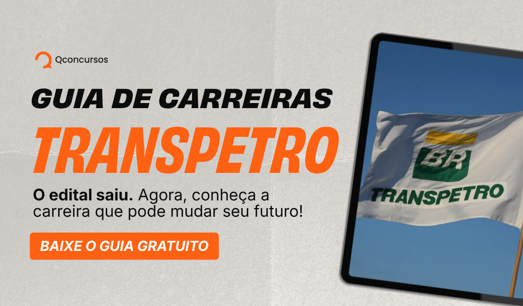 Concurso Transpetro: veja guia de carreiras e saiba qual escolher