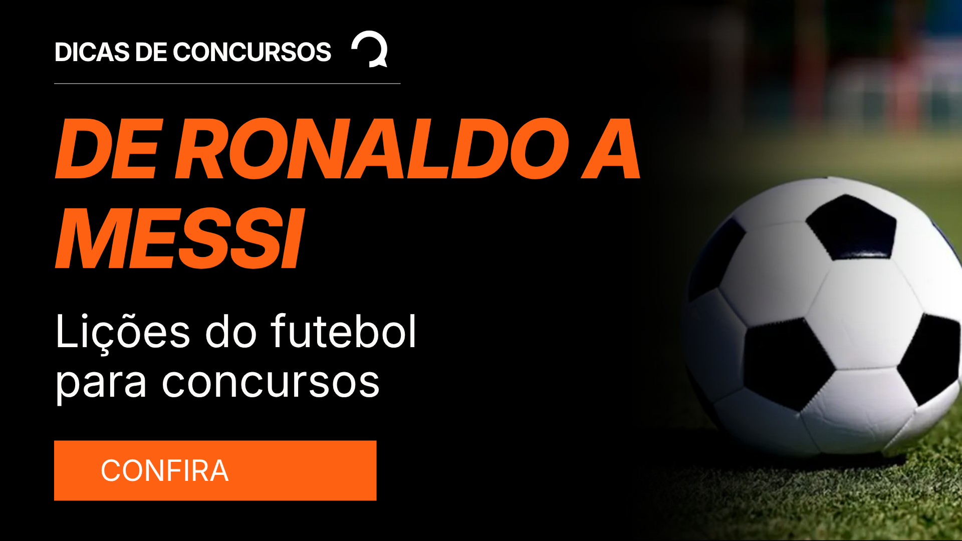 De Ronaldo a Messi: lições do futebol para concursos públicos