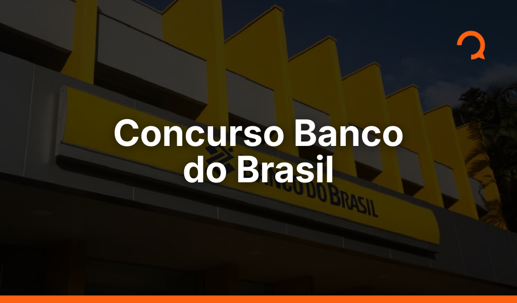 Concurso Banco do Brasil: edital, vagas, requisitos e mais | Folha Dirigida