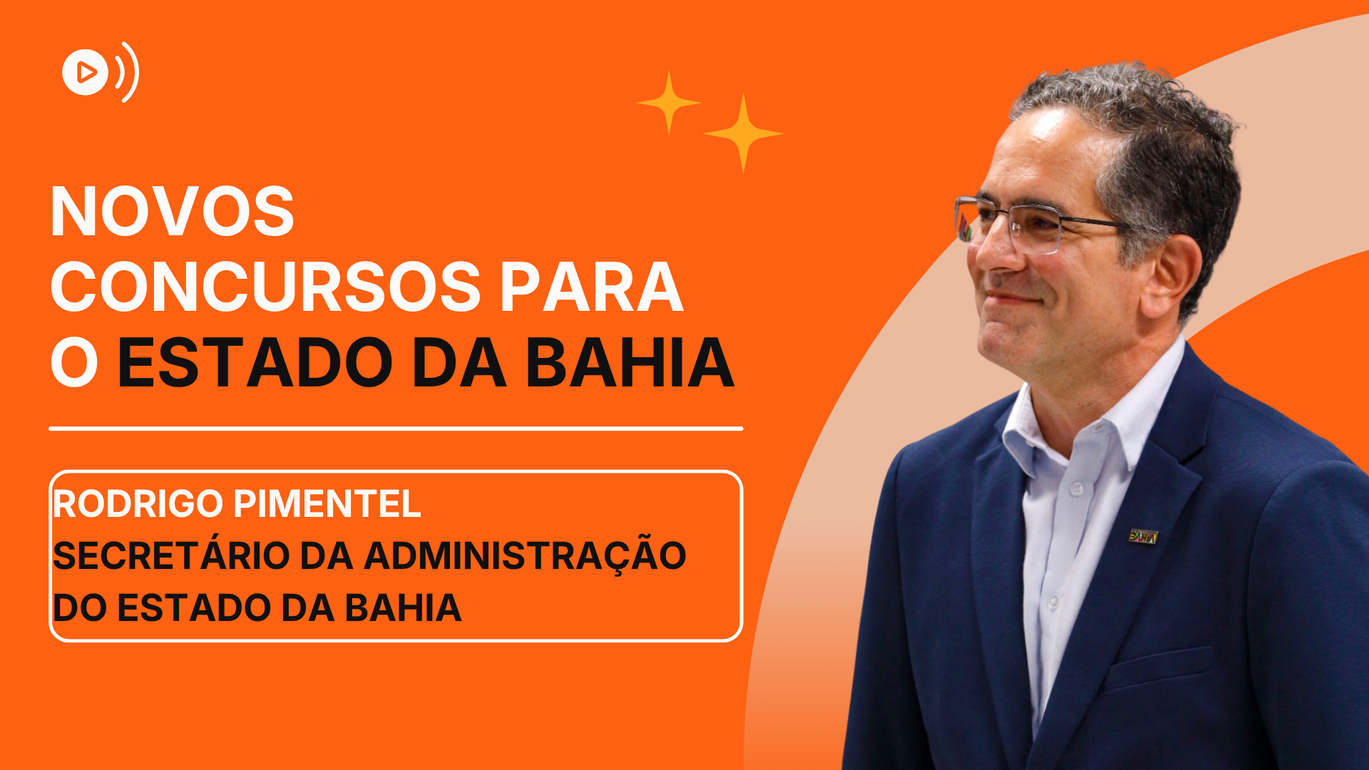 Secretário detalha os concursos Bahia e prevê editais em 2026
