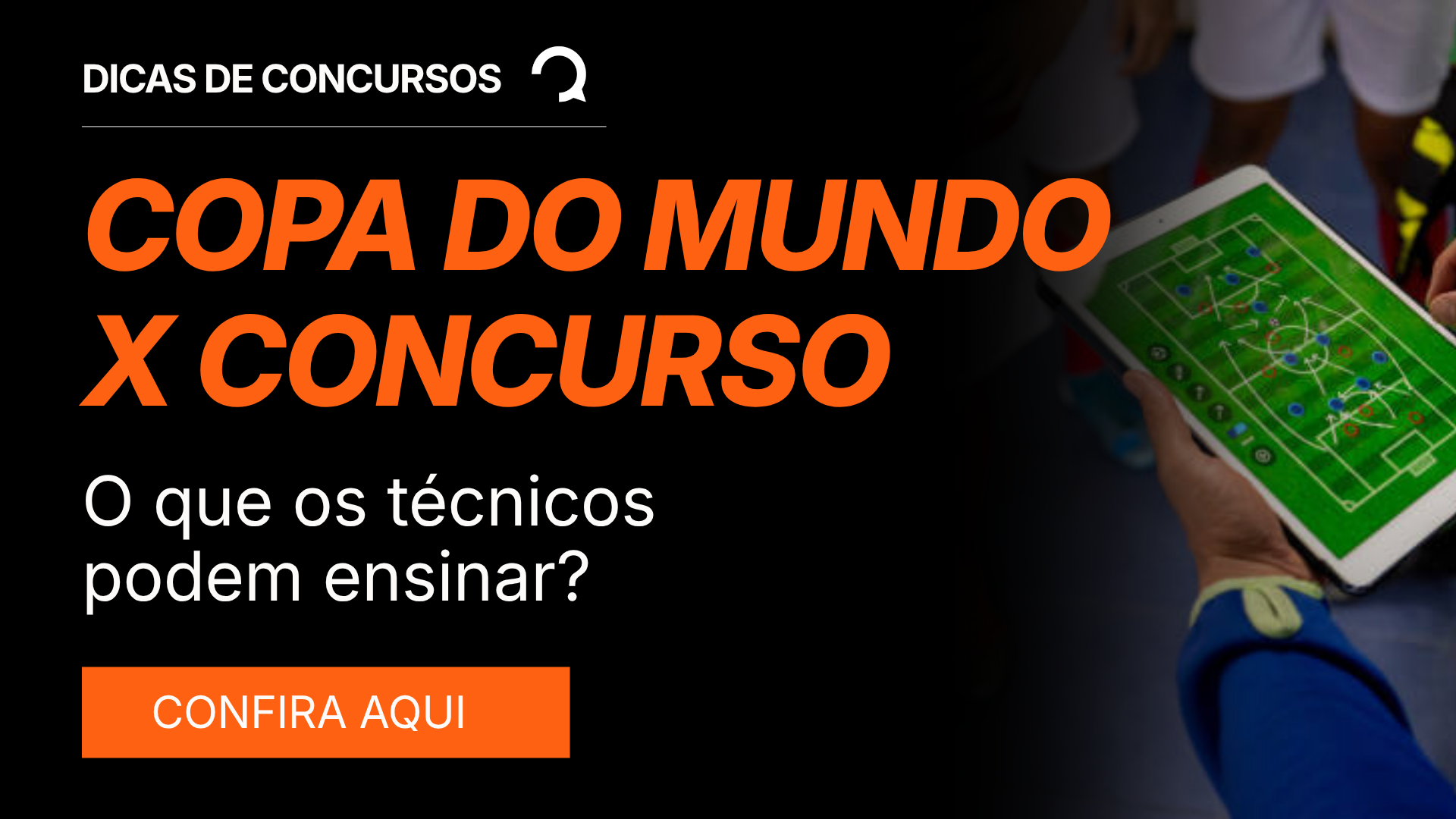 Copa do Mundo e concurso: lições de técnicos para aprovação