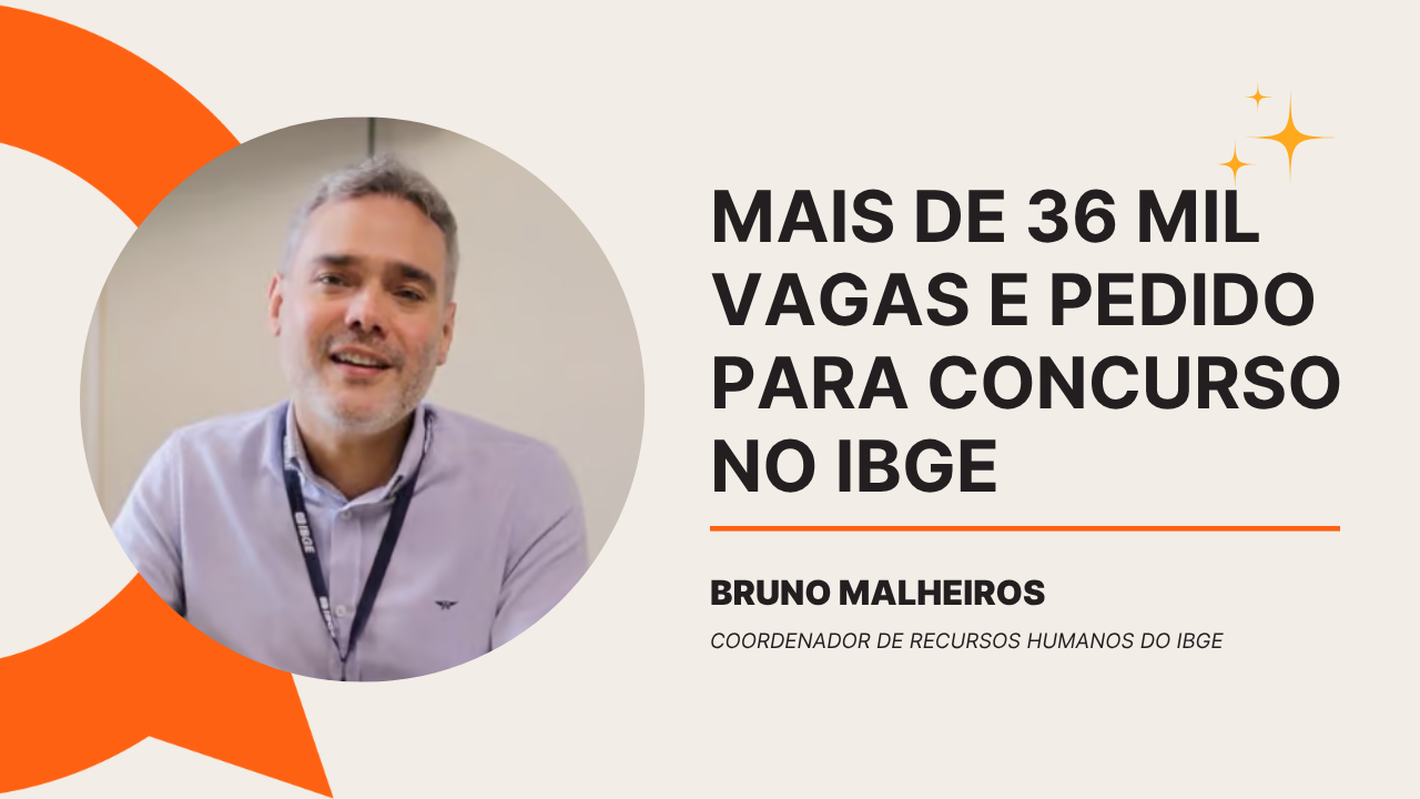 Concurso IBGE: coordenador fala sobre editais e nova escolaridade