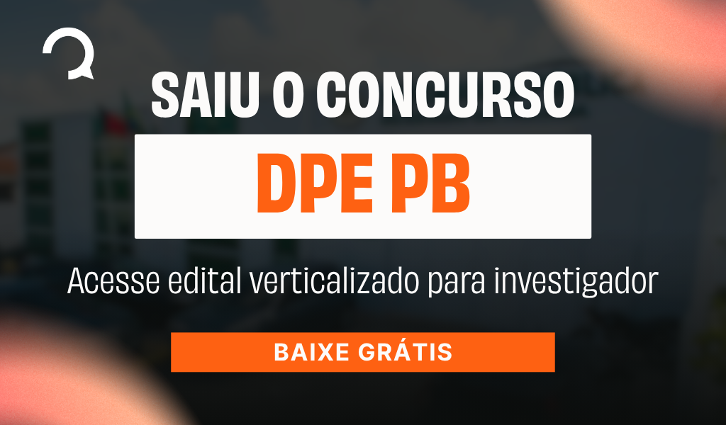 Concurso DPE PB: baixe edital verticalizado gratuito para Técnico